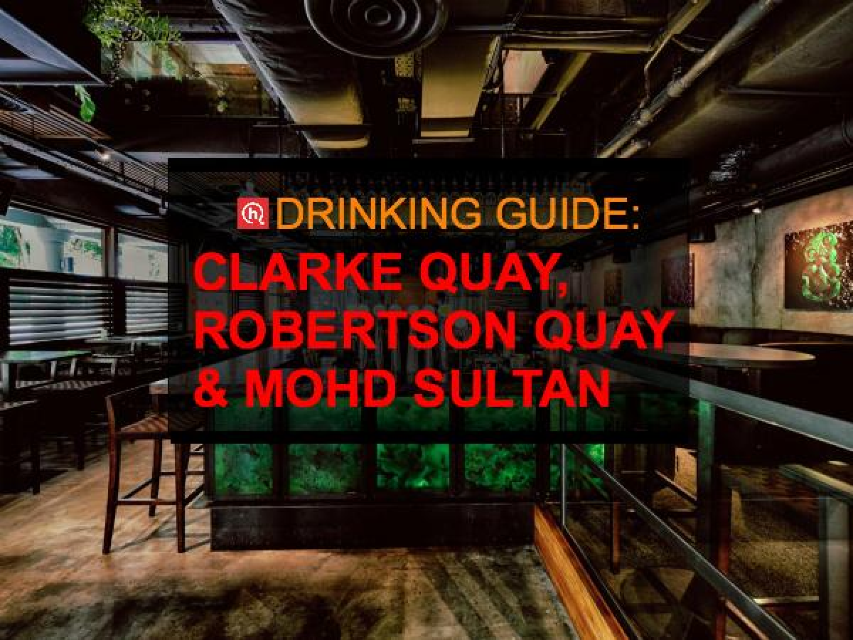10 bars at Clarke Quay and Robertson Quay