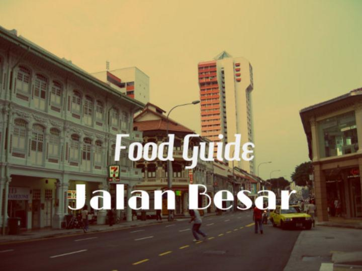 Food Guide: Jalan Besar