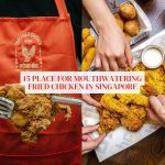 15 places for mouthwatering fried chicken in Singapore