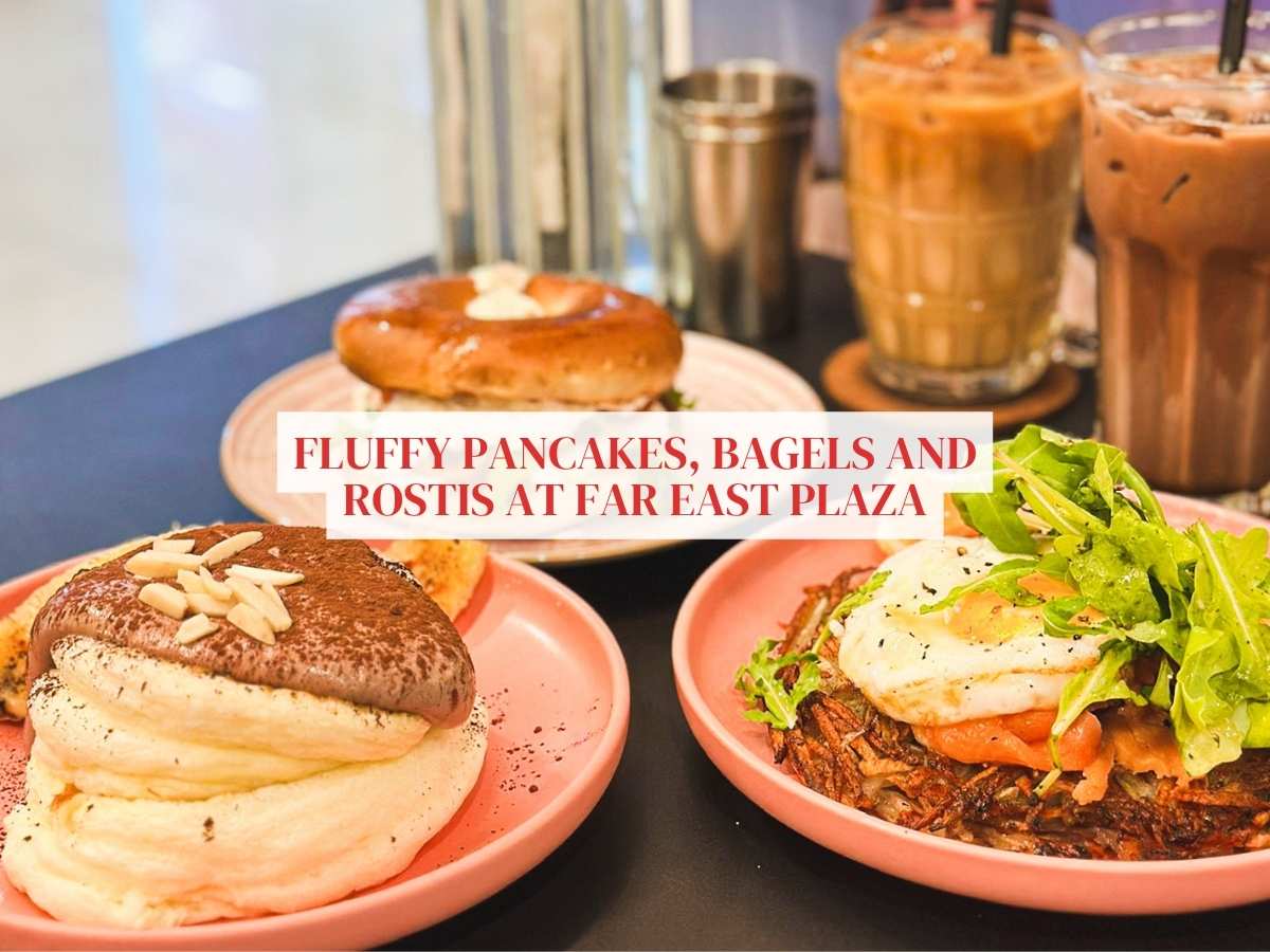 Pancakes and Friends: Hidden cafe in Far East Plaza with souffle pancakes, loaded rostis and sweet-savoury bagelwiches