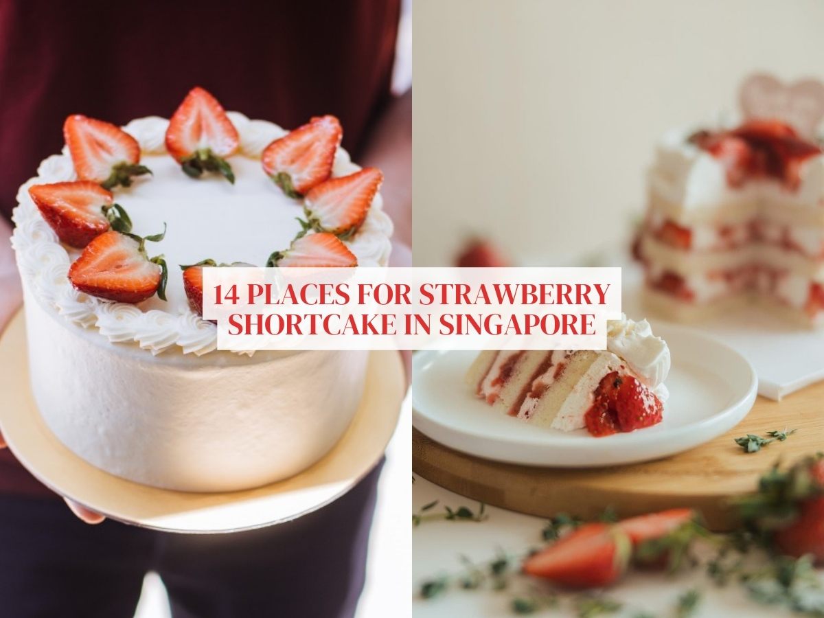 14 places to savour the most delicious strawberry shortcakes in Singapore