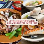 Ultimate KL food guide: 31 eateries where you can feast like a local