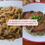 15 hawkers to fill up on at Maxwell Food Centre