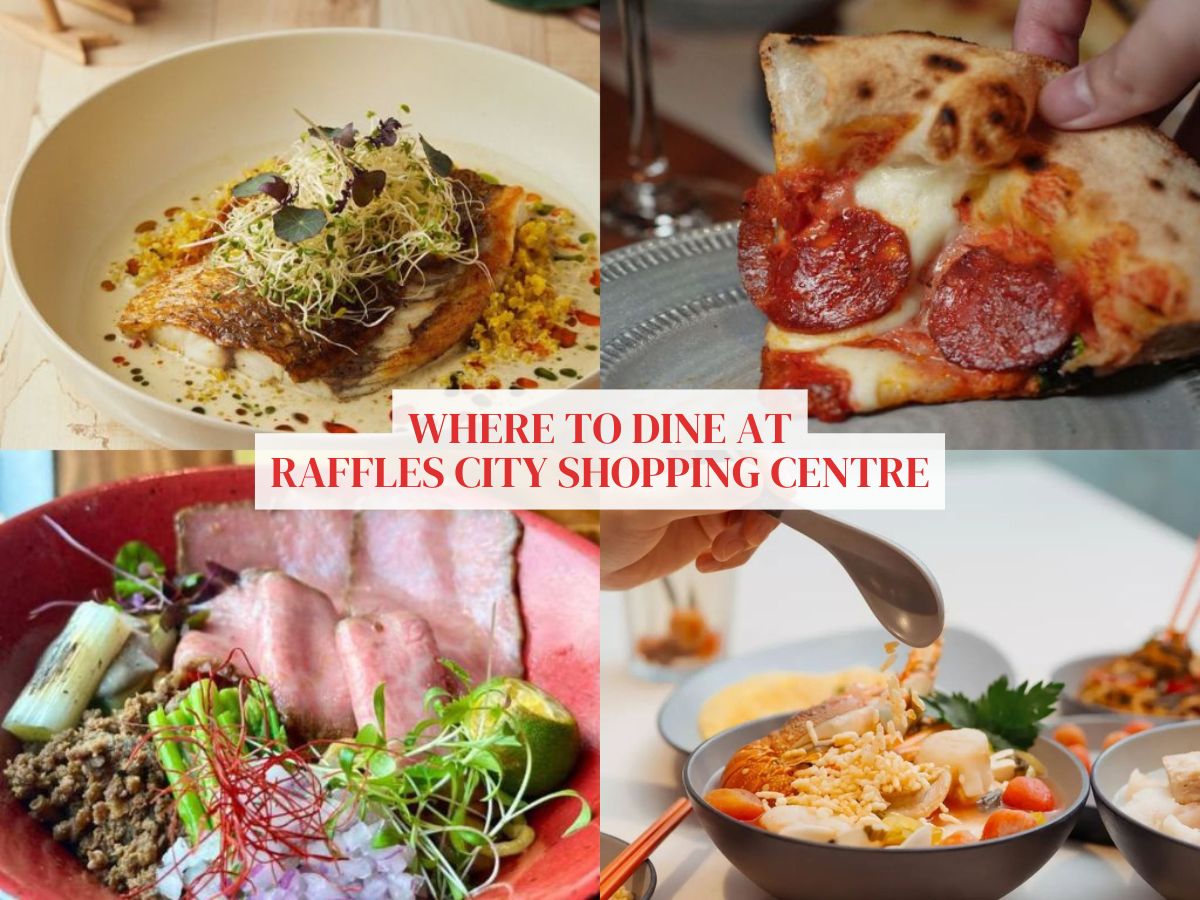 15 restaurants at Raffles City to dine at for all occasions