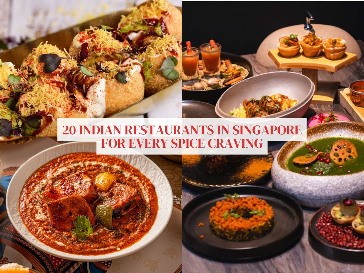 20 Indian restaurants in Singapore to spice up your next meal