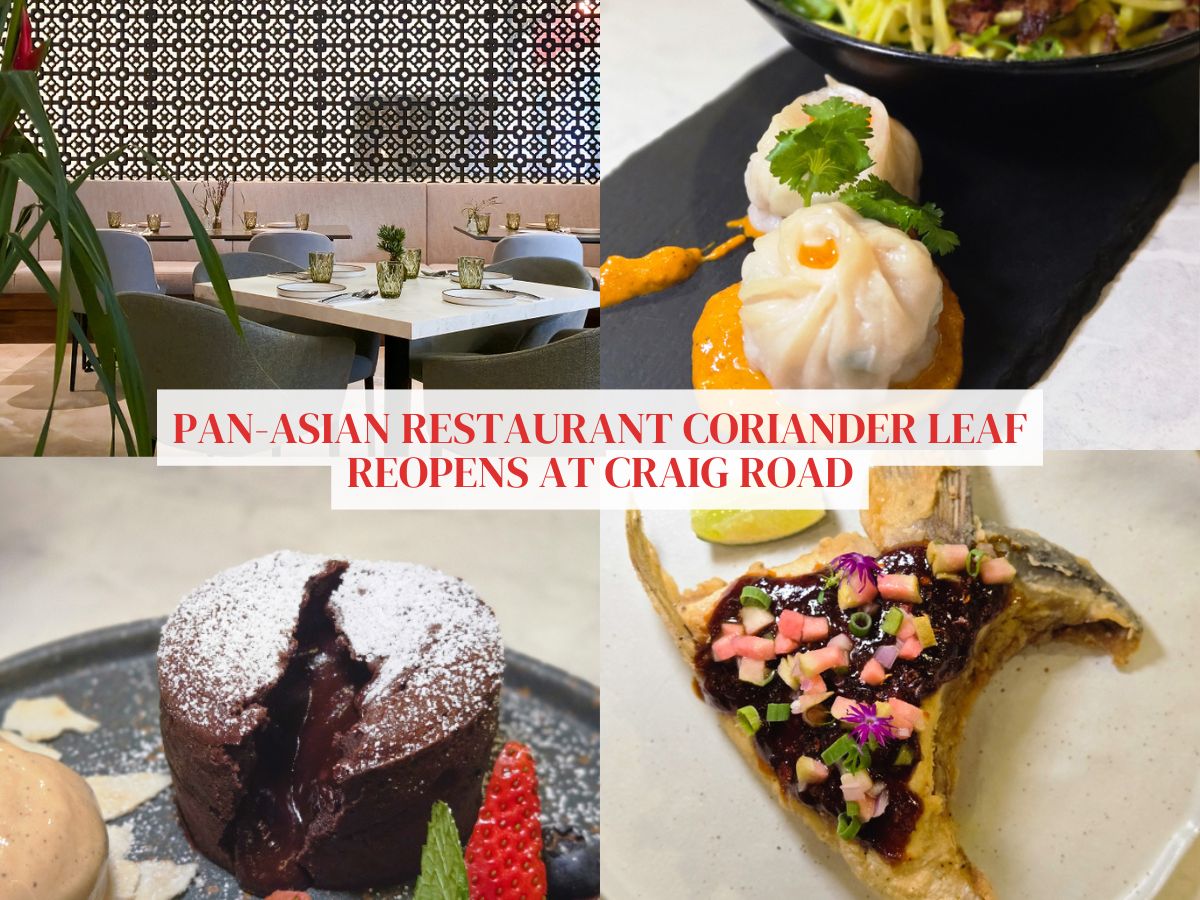 Coriander Leaf reopens at Craig Road with bolder Pan-Asian menu