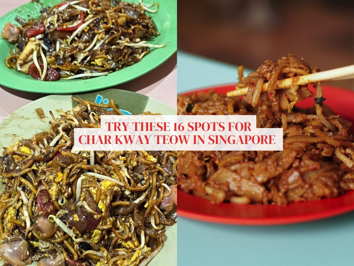 16 must-try char kway teow in Singapore from smoky to sweet
