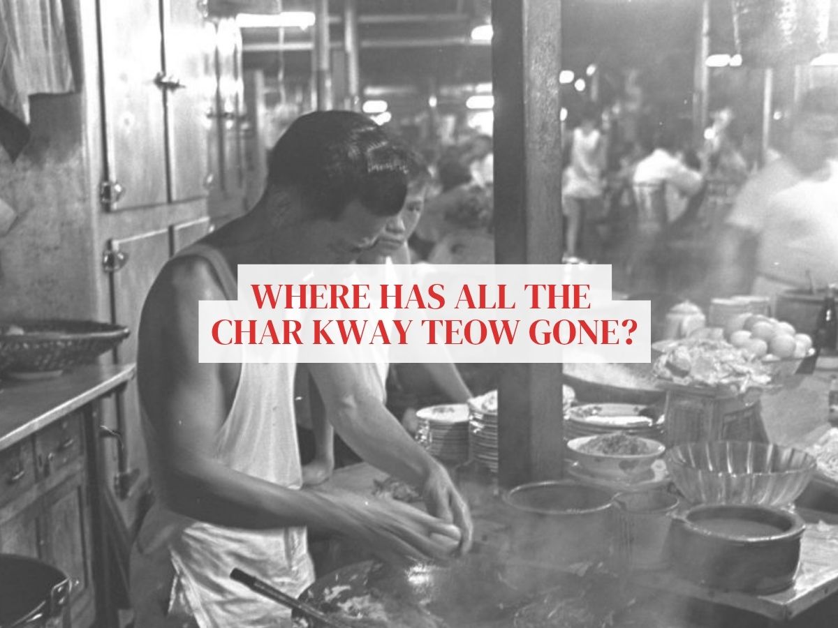 On the table: Where has all the char kway teow gone?