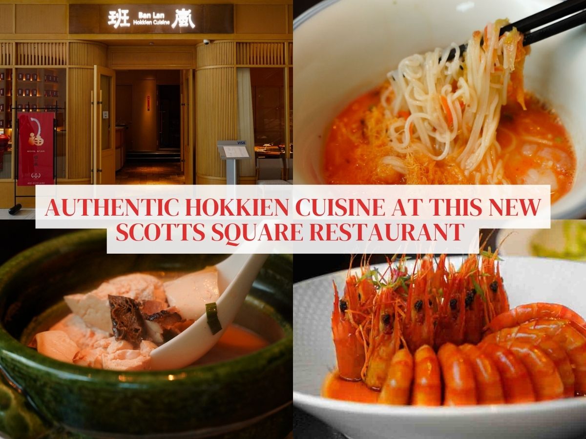 Michelin-approved Hokkien food? Famous Chinese restaurant Ban Lan opens Singapore outpost
