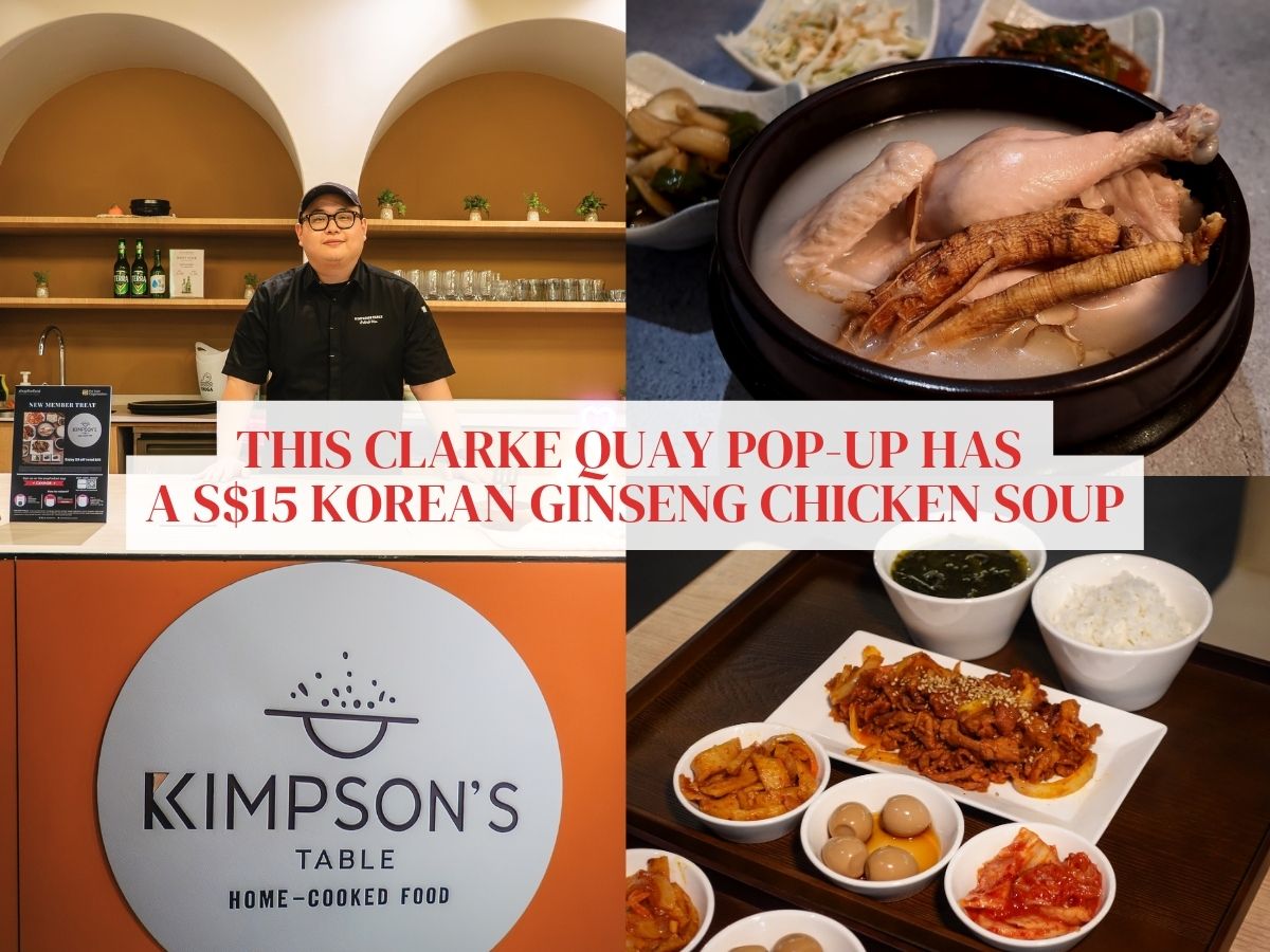 Korean concept Kimpson’s Table has pop-up at Chef X at Clarke Quay with S$15 ginseng chicken soup