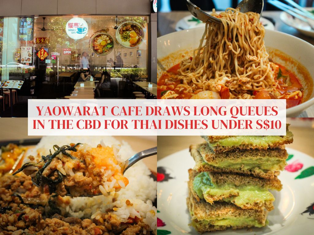 Yaowarat Cafe draws CBD queues with Thai food, with most dishes under S$10