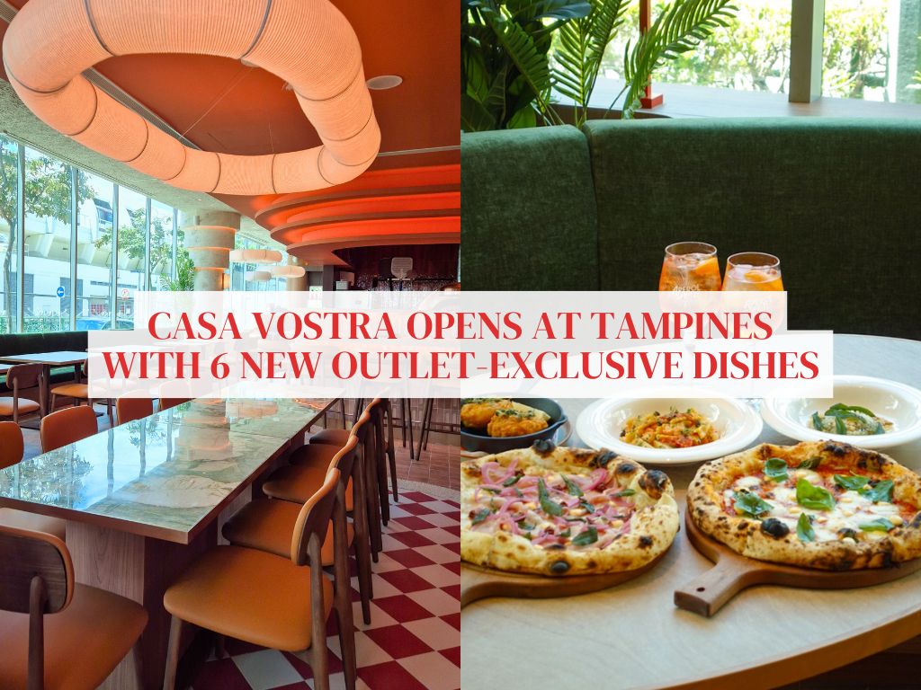 A first look at Casa Vostra at Tampines Mall and its six new, exclusive dishes