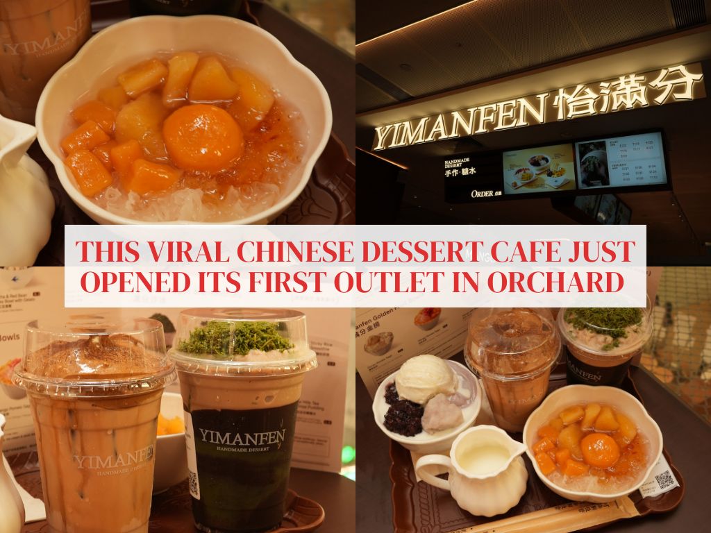 Chinese brand Yimanfen Dessert lands in Orchard with its first overseas outlet