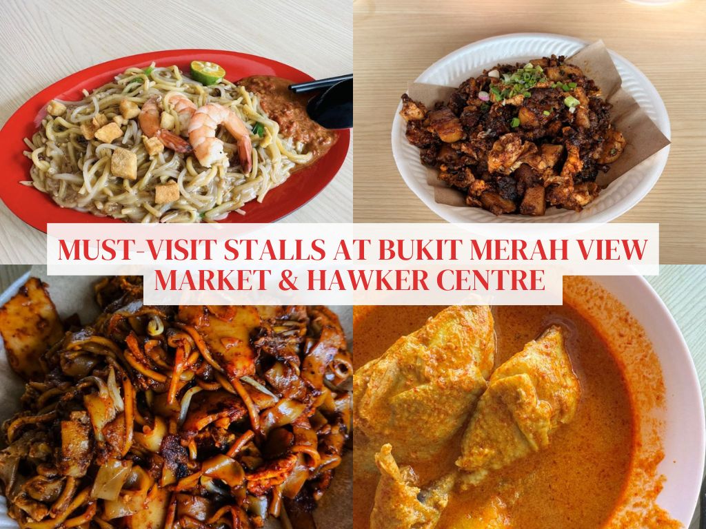 Bukit Merah View Hawker Centre: 12 must-try stalls for delicious local fare