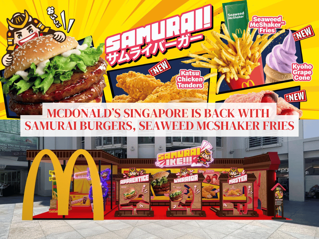 McDonald’s Singapore is back with Samurai burgers, seaweed McShaker fries, and new menu items!