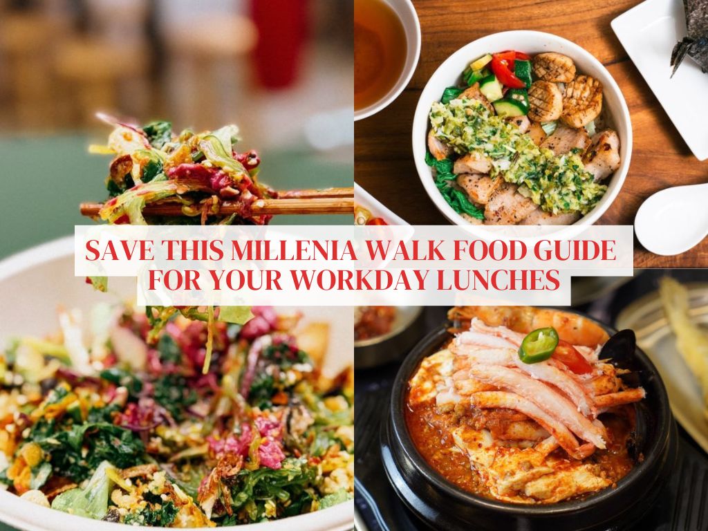 Millenia Walk food guide: 18 restaurants that we can’t get enough of