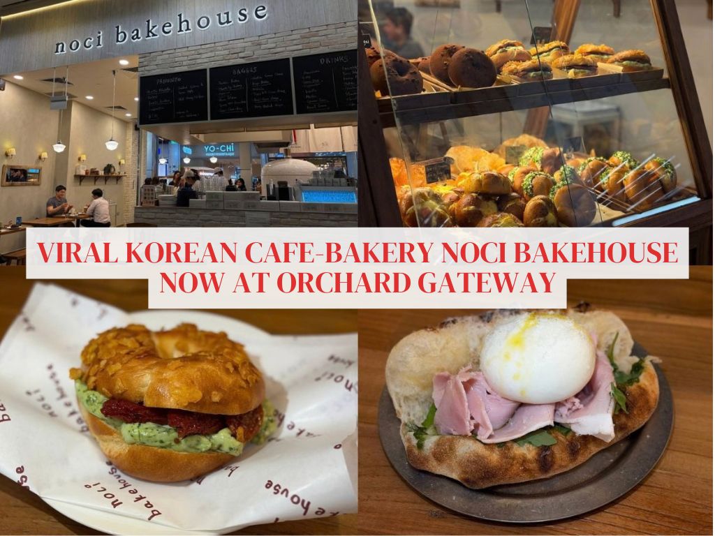 Korean cafe-bakery Noci Bakehouse now at Orchard Gateway, serving up outlet-exclusive panuozzo and bagels