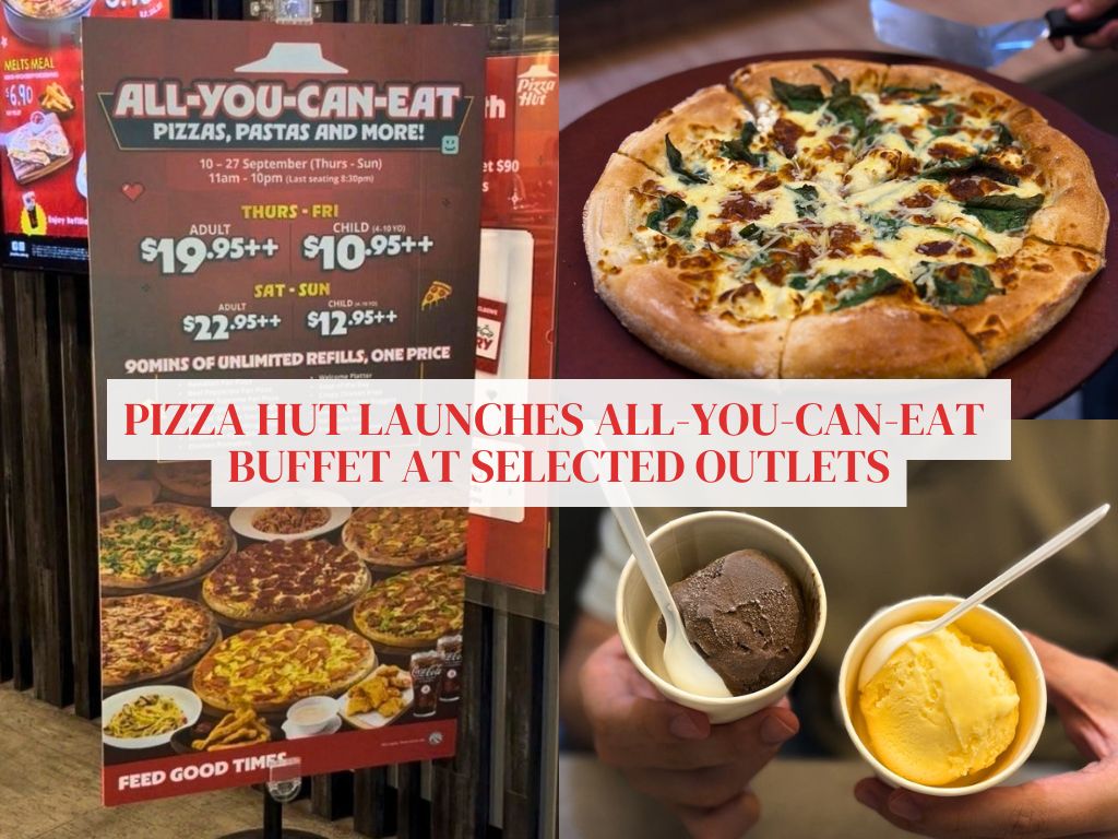 Pizza Hut’s all-you-can-eat buffet is back, with unlimited pizza and pasta from S$19.95