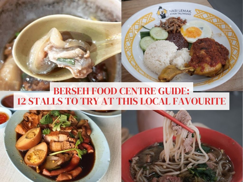 Berseh Food Centre: 12 stalls to try at this local favourite in Jalan Besar